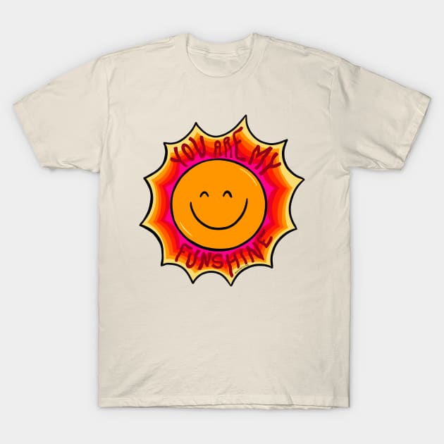 You are my Funshine T-Shirt by Doodle by Meg